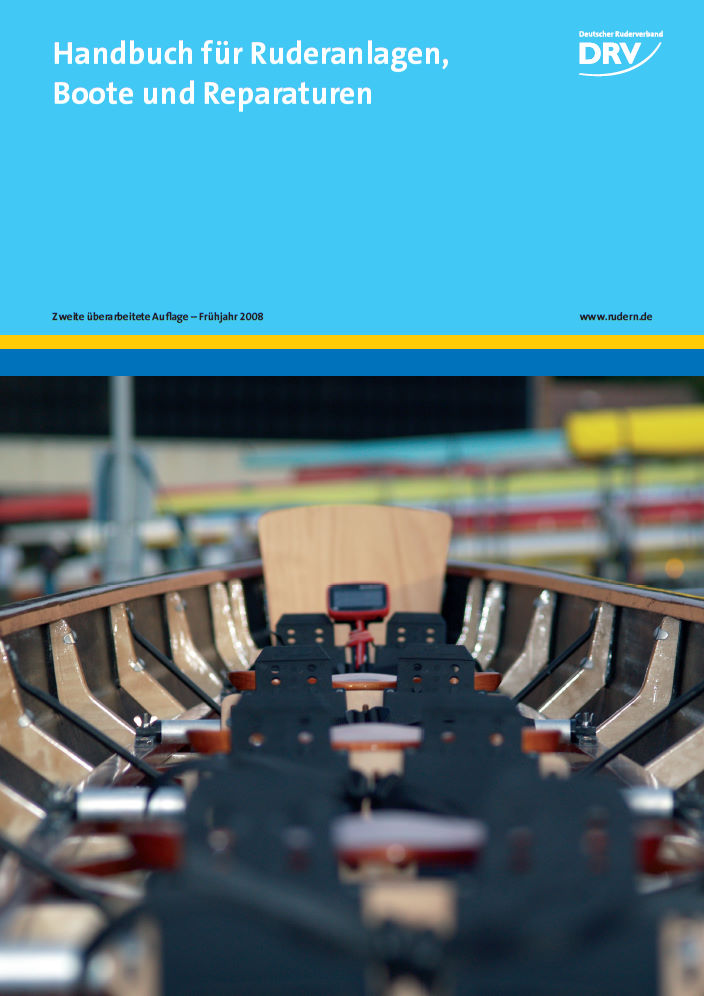 Handbuch für Ruderanlagen, Boote und Reparaturen (2008) / rudern.de